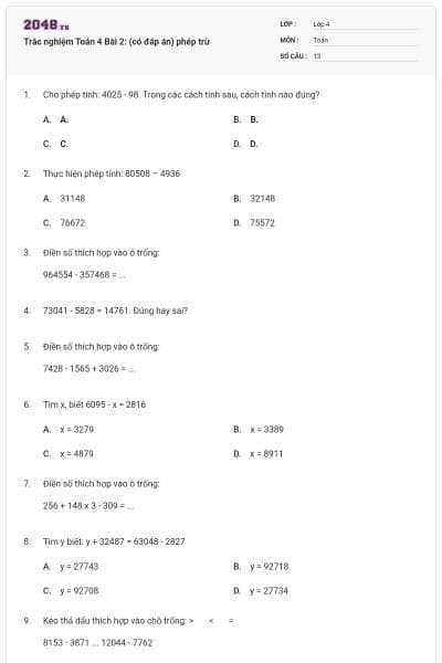 Trắc nghiệm Toán 4 Bài 2: (có đáp án) phép trừ