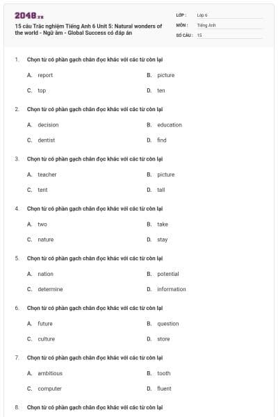 15 câu Trắc nghiệm Tiếng Anh 6 Unit 5: Natural wonders of the world - Ngữ âm - Global Success có đáp án