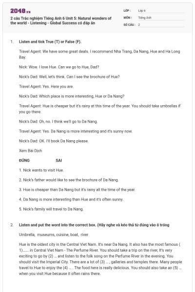 2 câu Trắc nghiệm Tiếng Anh 6 Unit 5: Natural wonders of the world - Listening - Global Success có đáp án