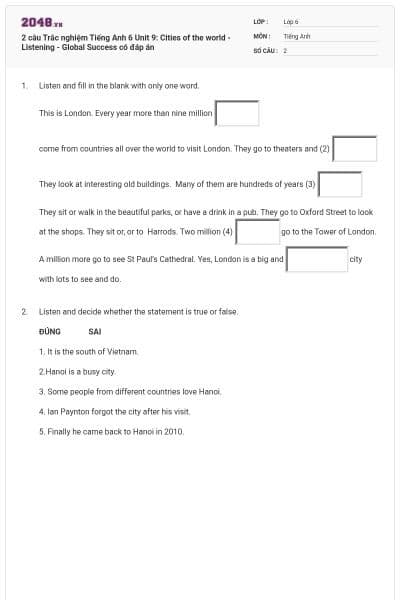 2 câu Trắc nghiệm Tiếng Anh 6 Unit 9: Cities of the world - Listening - Global Success có đáp án