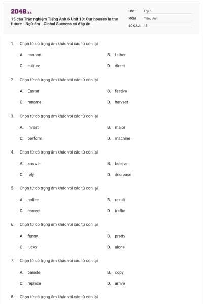 15 câu Trắc nghiệm Tiếng Anh 6 Unit 10: Our houses in the future - Ngữ âm - Global Success có đáp án