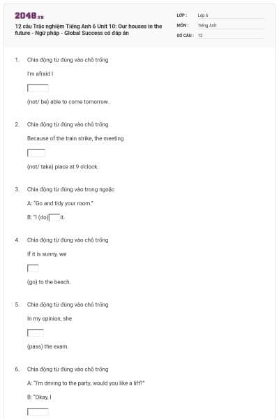 12 câu Trắc nghiệm Tiếng Anh 6 Unit 10: Our houses in the future - Ngữ pháp - Global Success có đáp án