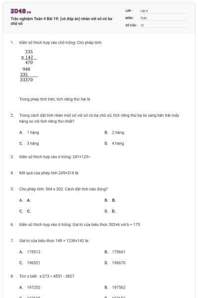 Trắc nghiệm Toán 4 Bài 19: (có đáp án) nhân với số có ba chữ số