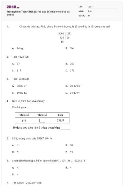 Trắc nghiệm Toán 4 Bài 26: (có đáp án)chia cho số có ba chữ số