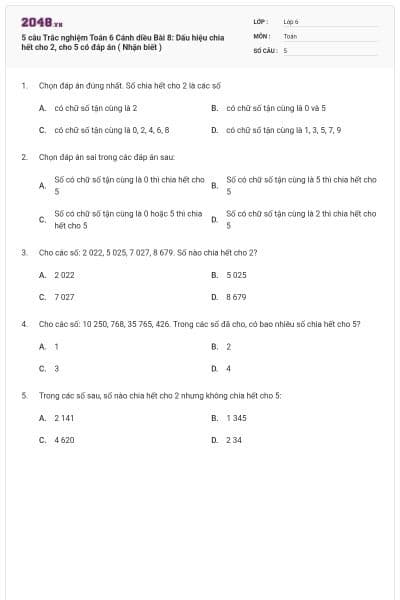 5 câu Trắc nghiệm Toán 6 Cánh diều Bài 8: Dấu hiệu chia hết cho 2, cho 5 có đáp án ( Nhận biết )