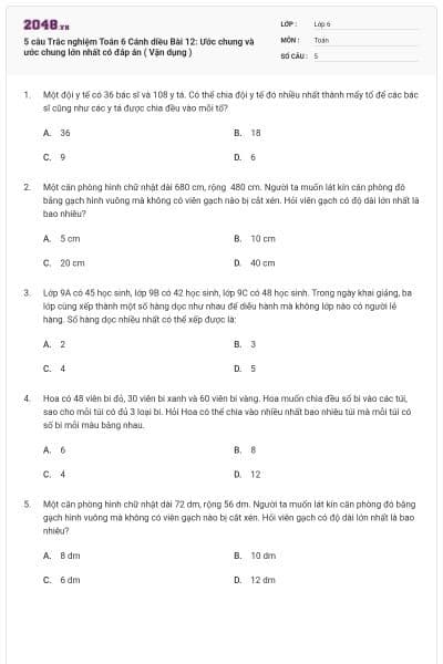 5 câu Trắc nghiệm Toán 6 Cánh diều Bài 12: Ước chung và ước chung lớn nhất có đáp án ( Vận dụng )