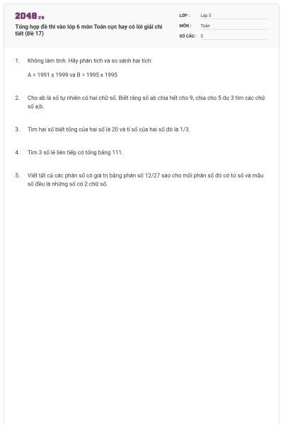 Tổng hợp đề thi vào lớp 6 môn Toán cực hay có lời giải chi tiết (Đề 17)