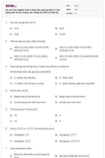 20 câu Trắc nghiệm Toán 6 Chân trời sáng tạo Bài 12: Các dạng toán về ước chung, ước chung lớn nhất (có đáp án)