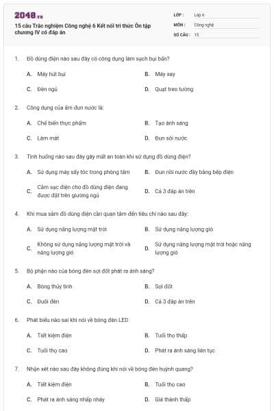 15 câu Trắc nghiệm Công nghệ 6 Kết nối tri thức Ôn tập chương IV có đáp án