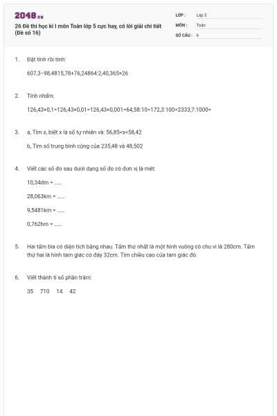 26 Đề thi học kì I môn Toán lớp 5 cực hay, có lời giải chi tiết (Đề số 16)