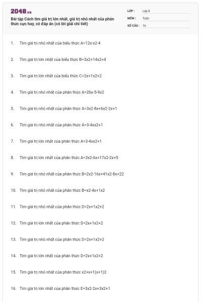 Bài tập Cách tìm giá trị lớn nhất, giá trị nhỏ nhất của phân thức cực hay, có đáp án (có lời giải chi tiết)