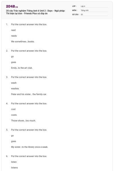 20 câu Trắc nghiệm Tiếng Anh 6 Unit 2 : Days - Ngữ pháp: Thì hiện tại đơn - Friends Plus có đáp án