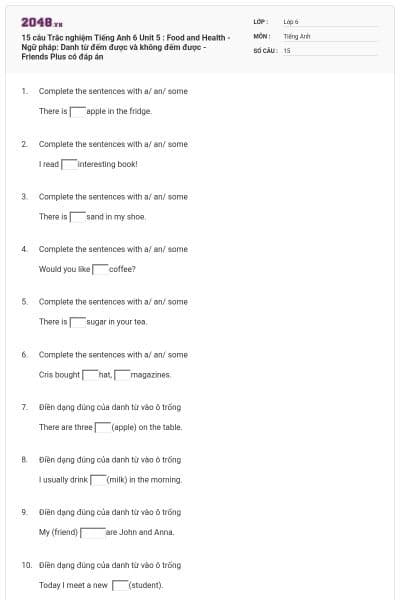 15 câu Trắc nghiệm Tiếng Anh 6 Unit 5 : Food and Health - Ngữ pháp: Danh từ đếm được và không đếm được - Friends Plus có đáp án