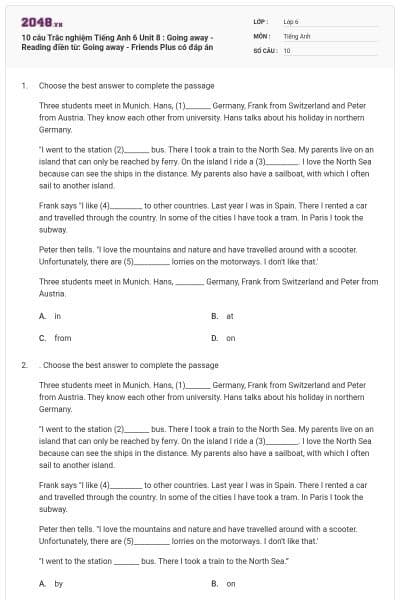 10 câu Trắc nghiệm Tiếng Anh 6 Unit 8 : Going away - Reading điền từ: Going away - Friends Plus có đáp án