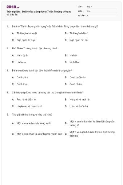 Trắc nghiệm: Buổi chiều đứng ở phủ Thiên Trường trông ra có đáp án