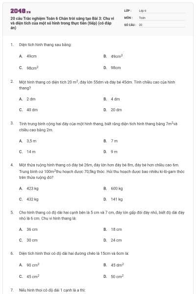 20 câu Trắc nghiệm Toán 6 Chân trời sáng tạo Bài 3: Chu vi và diện tích của một số hình trong  thực tiễn (tiếp) (có đáp án)