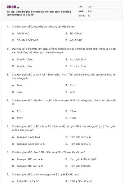 Bài tập: Quan hệ giữa ba cạnh của một tam giác. Bất đẳng thức tam giác có đáp án