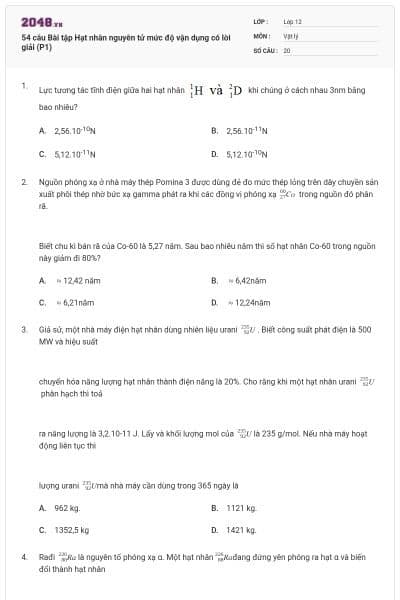 54 câu Bài tập Hạt nhân nguyên tử mức độ vận dụng có lời giải (P1)