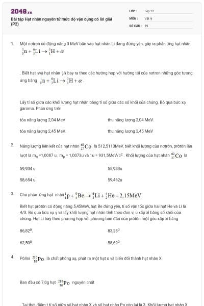 Bài tập Hạt nhân nguyên tử mức độ vận dụng có lời giải (P2)