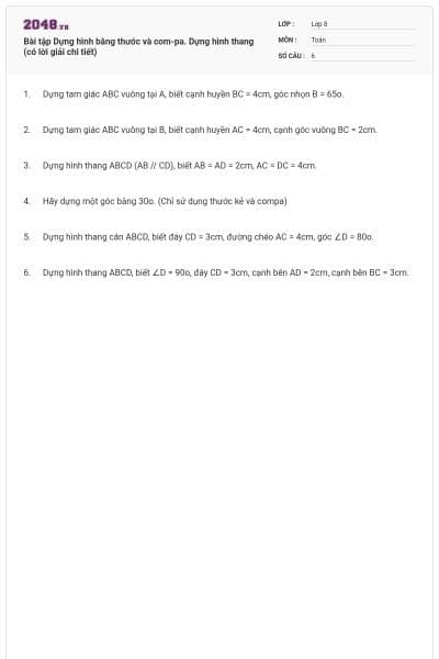 Bài tập Dựng hình bằng thước và com-pa. Dựng hình thang (có lời giải chi tiết)
