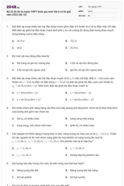 Bộ 25 đề thi ôn luyện THPT Quốc gia môn Vật lí có lời giải năm 2022 (Đề 10)
