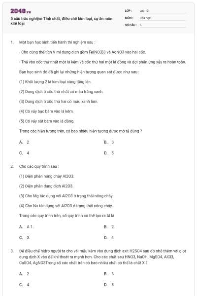 5 câu trắc nghiệm Tính chất, điều chế kim loại, sự ăn mòn kim loại