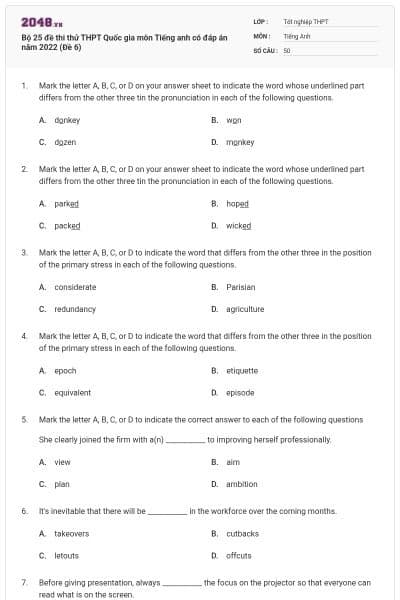 Bộ 25 đề thi thử THPT Quốc gia môn Tiếng anh có đáp án năm 2022 (Đề 6)
