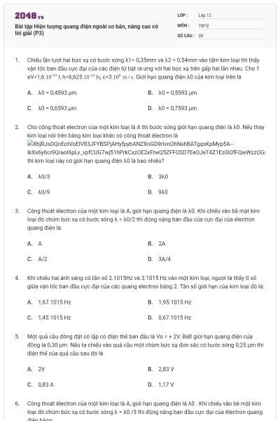 Bài tập Hiện tượng quang điện ngoài cơ bản, nâng cao có lời giải (P3)