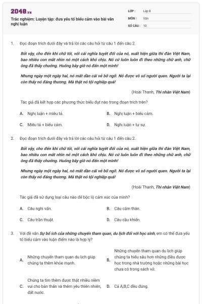 Trắc nghiệm: Luyện tập: đưa yếu tố biểu cảm vào bài văn nghị luận