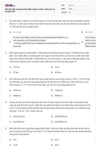 Bài tập Hiện tượng quang điện ngoài cơ bản, nâng cao có lời giải (P4)