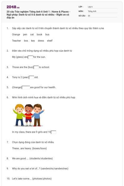 20 câu Trắc nghiệm Tiếng Anh 6 Unit 1 : Home & Places - Ngữ pháp: Danh từ số ít & danh từ số nhiều - Right on có đáp án
