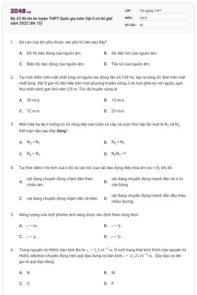 Bộ 25 đề thi ôn luyện THPT Quốc gia môn Vật lí có lời giải năm 2022 (Đề 15)