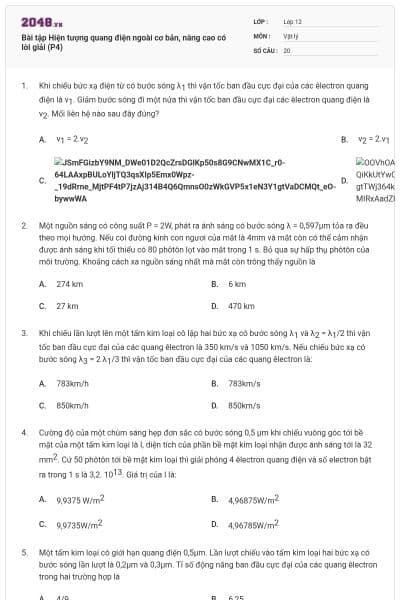 Bài tập Hiện tượng quang điện ngoài cơ bản, nâng cao có lời giải (P4)