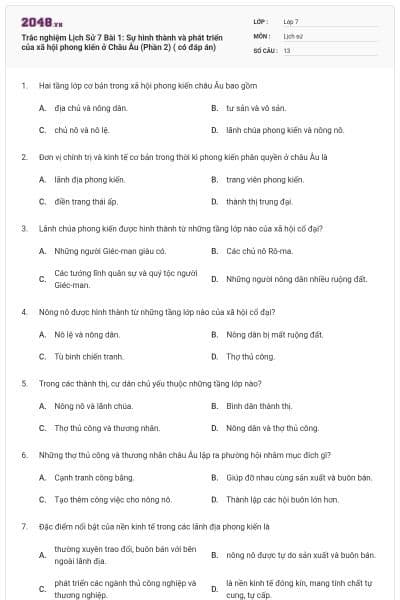 Trắc nghiệm Lịch Sử 7 Bài 1: Sự hình thành và phát triển của xã hội phong kiến ở Châu Âu (Phần 2) ( có đáp án)