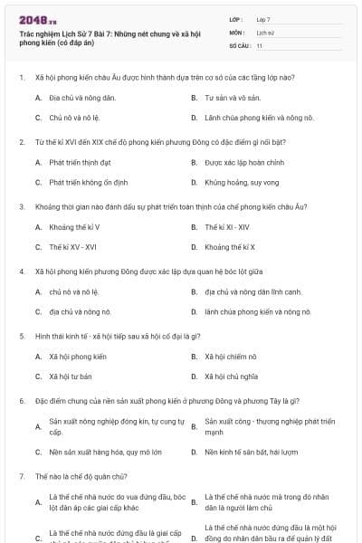 Trắc nghiệm Lịch Sử 7 Bài 7: Những nét chung về xã hội phong kiến (có đáp án)