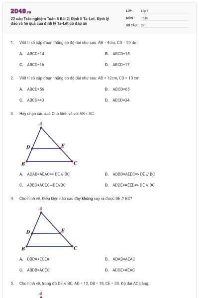 22 câu Trắc nghiệm Toán 8 Bài 2: Định lí Ta-Let. Định lý đảo và hệ quả của định lý Ta-Lét có đáp án