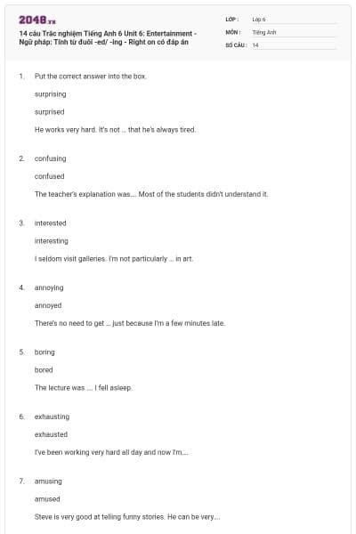 14 câu Trắc nghiệm Tiếng Anh 6 Unit 6: Entertainment - Ngữ pháp: Tính từ đuôi -ed/ -ing - Right on có đáp án