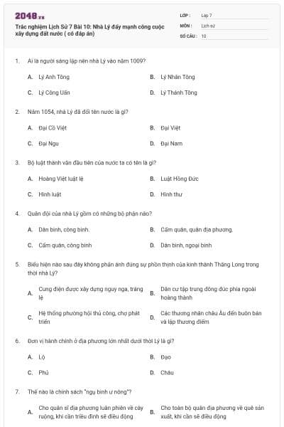 Trắc nghiệm Lịch Sử 7 Bài 10: Nhà Lý đẩy mạnh công cuộc xây dựng đất nước ( có đáp án)