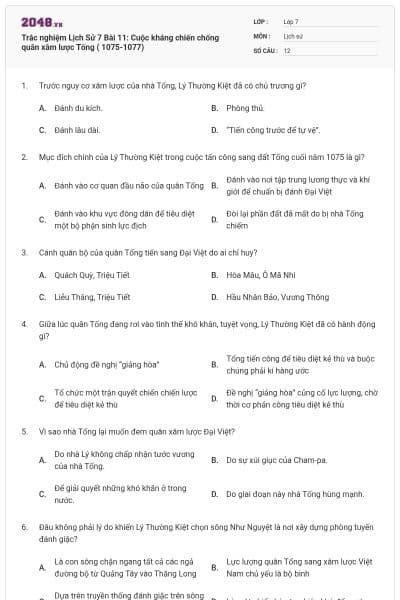 Trắc nghiệm Lịch Sử 7 Bài 11: Cuộc kháng chiến chống quân xâm lược Tống ( 1075-1077)