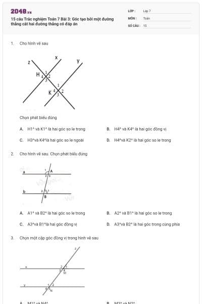 15 câu Trắc nghiệm Toán 7 Bài 3: Góc tạo bởi một đường thẳng cắt hai đường thẳng có đáp án
