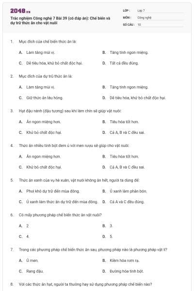 Trắc nghiệm Công nghệ 7 Bài 39 (có đáp án): Chế biến và dự trữ thức ăn cho vật nuôi