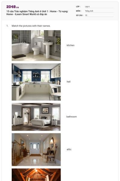 15 câu Trắc nghiệm Tiếng Anh 6 Unit 1 : Home - Từ vựng: Home - iLearn Smart World có đáp án