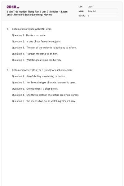 2 câu Trắc nghiệm Tiếng Anh 6 Unit 7 : Movies - iLearn Smart World có đáp ánListening: Movies