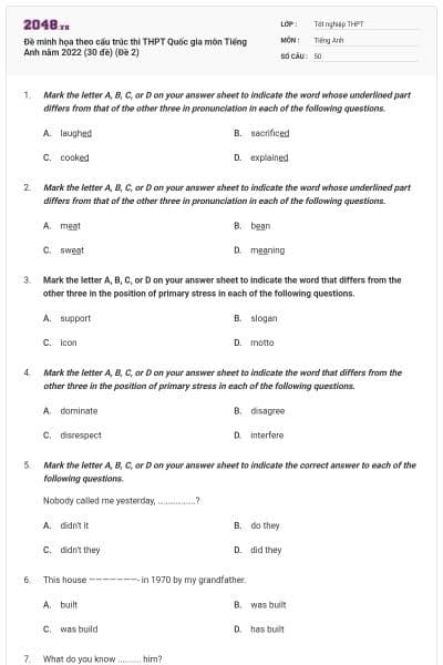 Đề minh họa theo cấu trúc thi THPT Quốc gia môn Tiếng Anh năm 2022 (30 đề) (Đề 2)