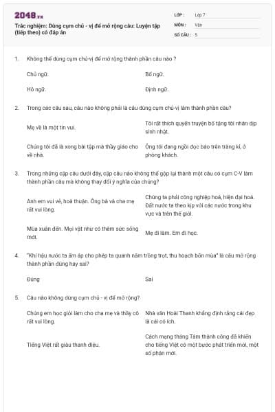 Trắc nghiệm: Dùng cụm chủ - vị để mở rộng câu: Luyện tập (tiếp theo) có đáp án