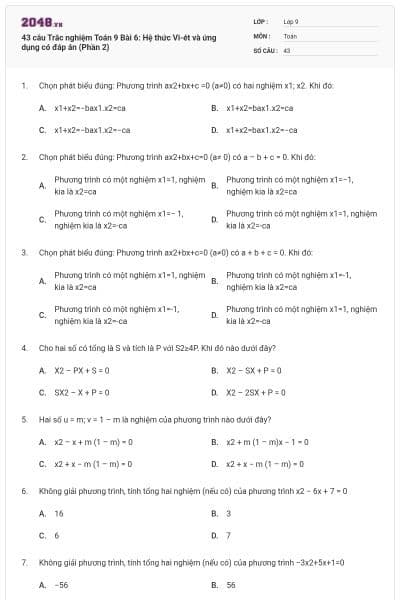43 câu Trắc nghiệm Toán 9 Bài 6: Hệ thức Vi-ét và ứng dụng có đáp án (Phần 2)
