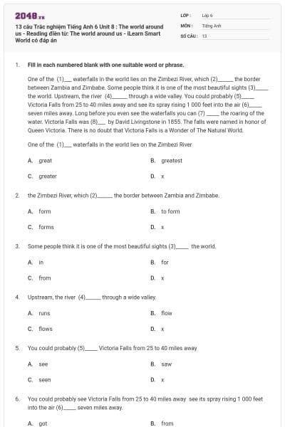 13 câu Trắc nghiệm Tiếng Anh 6 Unit 8 : The world around us - Reading điền từ: The world around us - iLearn Smart World có đáp án