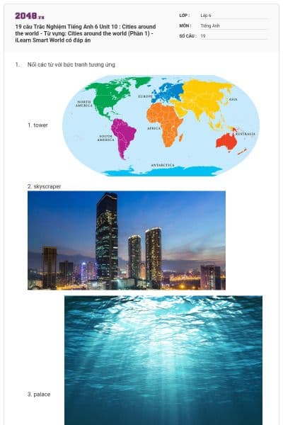 19 câu Trắc Nghiệm Tiếng Anh 6 Unit 10 : Cities around the world - Từ vựng: Cities around the world (Phần 1) - iLearn Smart World có đáp án