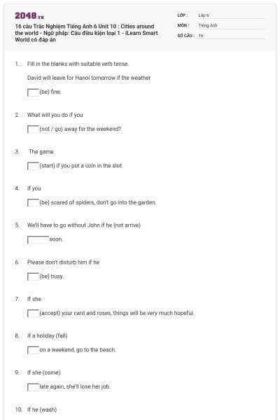 16 câu Trắc Nghiệm Tiếng Anh 6 Unit 10 : Cities around the world - Ngữ pháp: Câu điều kiện loại 1 - iLearn Smart World có đáp án