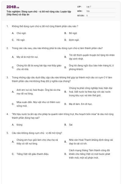 Trắc nghiệm: Dùng cụm chủ - vị để mở rộng câu: Luyện tập (tiếp theo) có đáp án